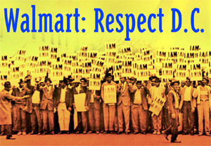 respectdc people standing with signs, above them it says: Walmart: Respect DC