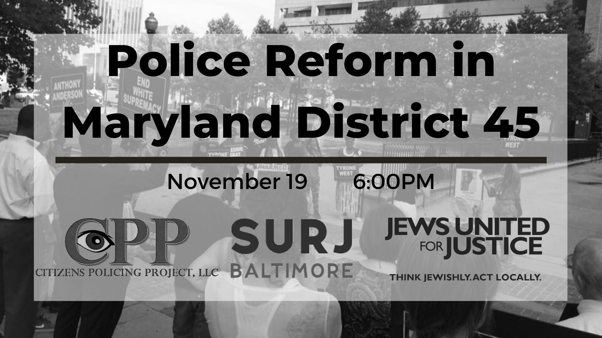 People gathered protesting with the text: Police Reform in Maryland District 45 overlayed