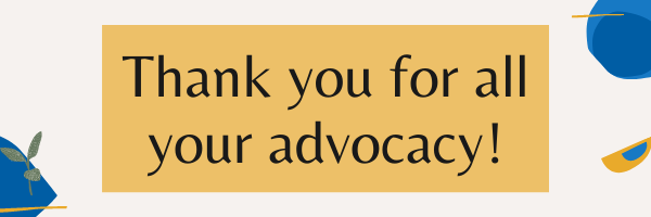 Thank you for all your advocacy! Thank you for all your advocacy!